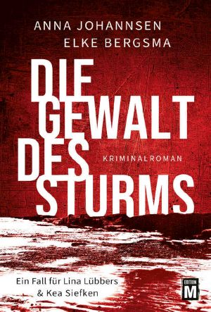 [Lina Lübbers & Kea Siefken 01] • Die Gewalt des Sturms